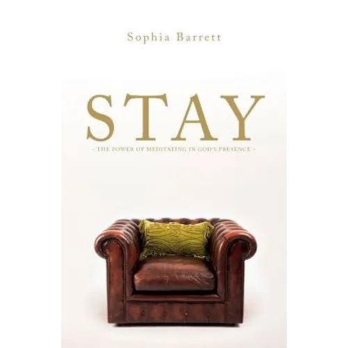 STAY - The Power of Meditating in God's Presence