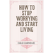 How to Stop Worrying and Start Living
