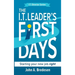 The I.T. Leader's First Days: Starting your new job right