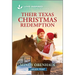 Their Texas Christmas Redemption: An Uplifting Inspirational Romance