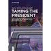 Taming the President: Trump, the Advisory System, and the Mechanisms of Us Foreign Policy Decision-Making