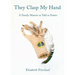 They Clasp My Hand