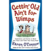 Gettin' Old Ain't for Wimps