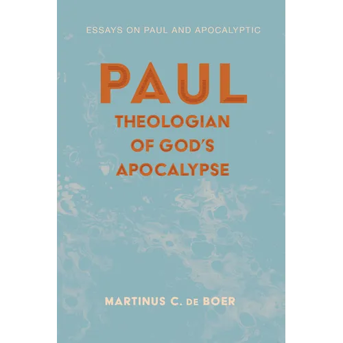 Paul, Theologian of God's Apocalypse