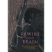 Rewire Your Brain: True changes can occur in brain for healing