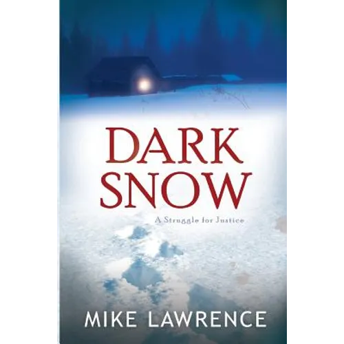 Dark Snow: A Struggle for Justice
