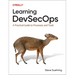 Learning Devsecops: A Practical Guide to Processes and Tools