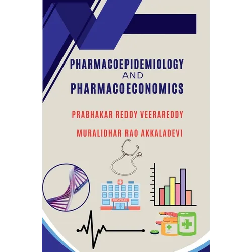 Pharmacoepidemiology and Pharmacoeconomics: Comprehensive Guide