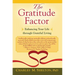 The Gratitude Factor: Enhancing Your Life Through Grateful Living