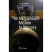 The Messenger Mission to Mercury