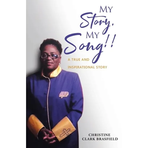 My Story, My Song!: A true and inspirational story...