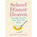 School Dinner Heaven: Nostalgic Recipes That Take You Back