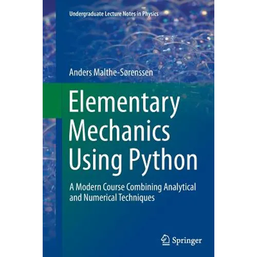 Elementary Mechanics Using Python: A Modern Course Combining Analytical and Numerical Techniques