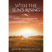 With the Sun's Rising: Book Three of the Misty Creek Series