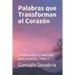 Palabras que Transforman el Corazon: Bosquejos y mensajes para predicar, Tomo I