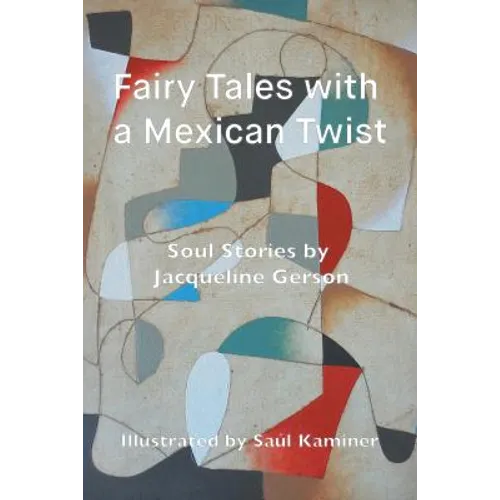 Fairy Tales with a Mexican Twist: Soul Stories