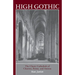 High Gothic: The Classic Cathedrals of Chartres, Reims, Amiens
