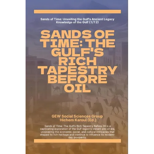 Sands Of Time: The Gulf's Rich Tapestry Before Oil