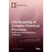 CFD Modeling of Complex Chemical Processes: Multiscale and Multiphysics Challenges
