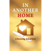 In Another Home: Choosing Adoption