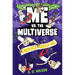 Me vs. the Multiverse: Enough about Me