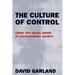 The Culture of Control: Crime and Social Order in Contemporary Society