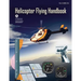 Helicopter Flying Handbook (FAA-H-8083-21A): (black & White Edition)
