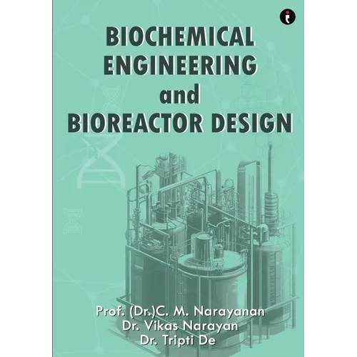 Biochemical Engineering and Bioreactor Design