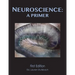 Neuroscience: A Primer (softcover)