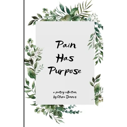 Pain Has Purpose