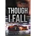 Though I Fall: A Motorsport Story