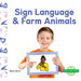Sign Language & Farm Animals