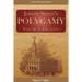 Joseph Smith's Polygamy, Volume 3: Theology