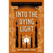 Into the Dying Light