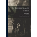 In Barrack and Field; Poems and Sketches of Army Life