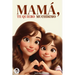 Mamá, Te Quiero Muchísimo: Un libro especial sobre el amor y cariño entre una hija y su madre