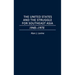 The United States and the Struggle for Southeast Asia: 1945-1975