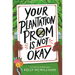 Your Plantation Prom Is Not Okay