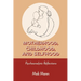 Motherhood, Childhood, and Selfhood: Psychoanalytic Reflections
