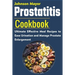 Prostatitis Cookbook: Ultimate Effective Meal Recipes to Ease Urination and Manage Prostate Enlargement