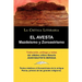 El Avesta: Zoroastrismo y Mazdeismo