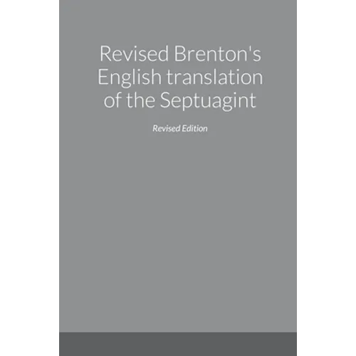 Revised Brenton's English translation of the Septuagint, second edition