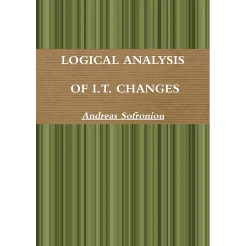 Logical Analysis of I.T. Changes