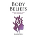 Body Beliefs - Women, Weight Loss, And Happiness
