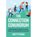 The Connection Conundrum: Empowering Teachers to Lead a Culture of Sustainable Connection