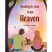Sending Us Love From Heaven