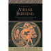 Athens Burning: The Persian Invasion of Greece and the Evacuation of Attica