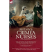 Britain's Crimea Nurses: Two Accounts of the Women Who Tended the Wounded Soldiers of the Crimean War, 1853-56