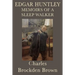 Edgar Huntley Memoirs of a Sleep Walker: An Early American Gothic Novel of Sleepwalking, Wilderness, and Psychological Terror