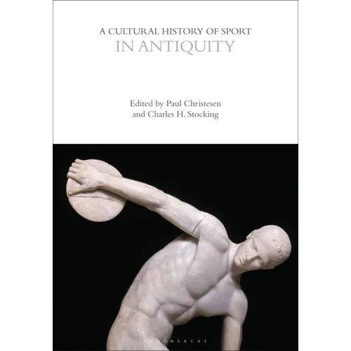 A Cultural History of Sport in Antiquity